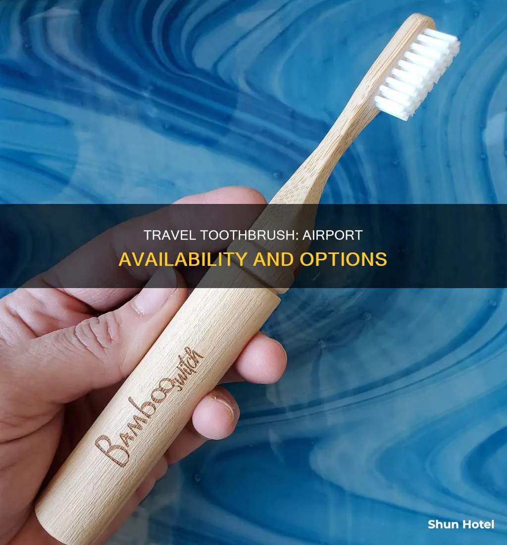 can you buy a tootbrush at the airport