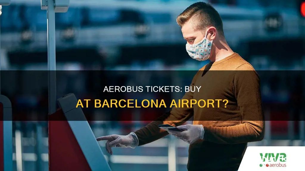 can you buy aerobus tickets at barcelona airport
