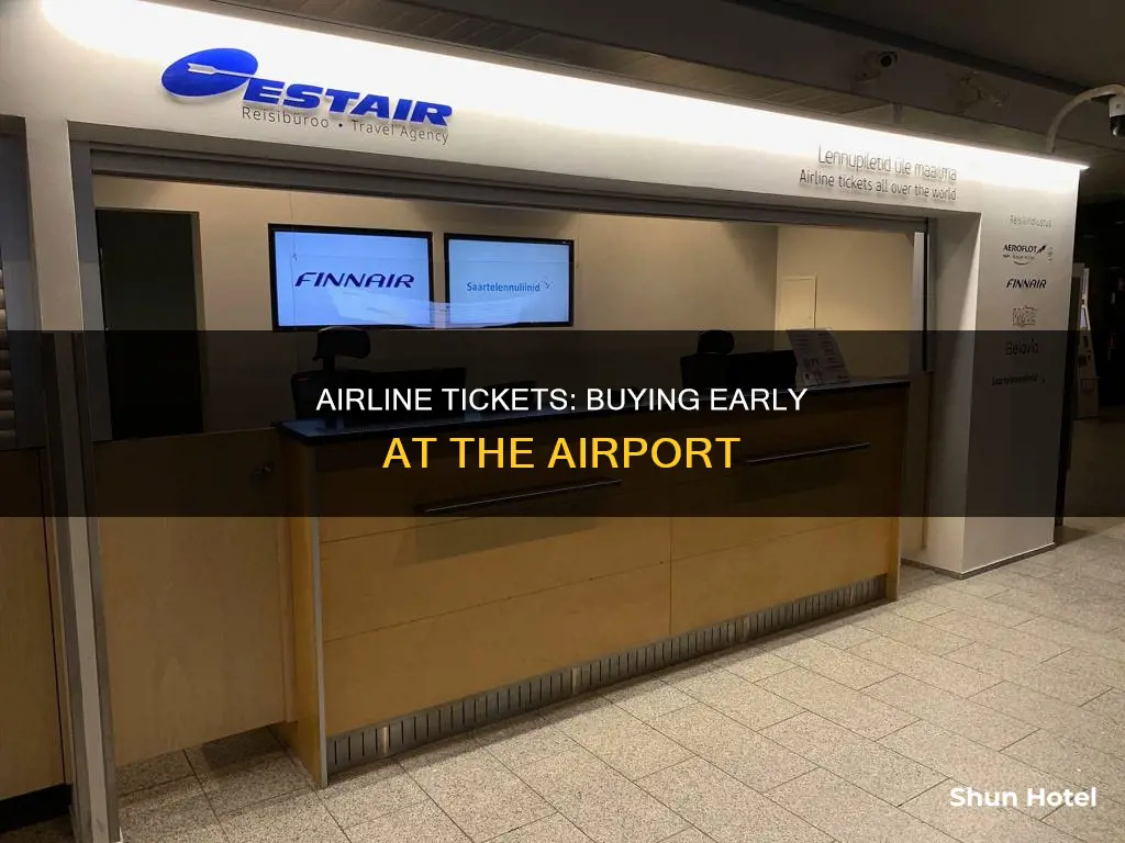 can you buy airline tickets in advance at the airport