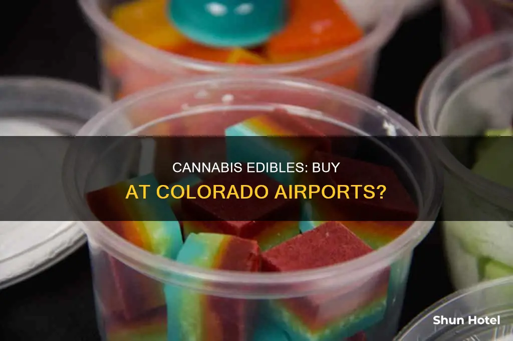 can you buy cannibus edisbles in colorado airport