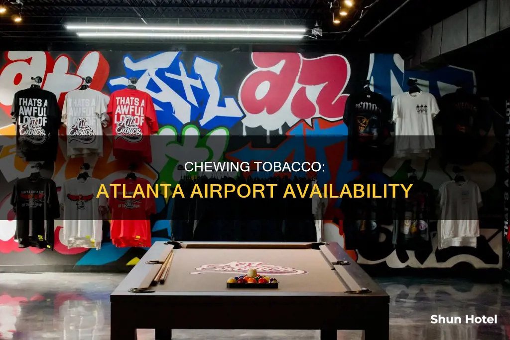 can you buy chewing tobacco at atlanta airport