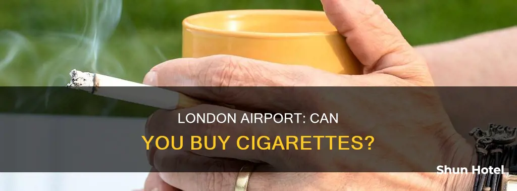 can you buy cigarettes at london airport