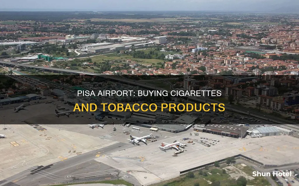 can you buy cigarettes at pisa airport