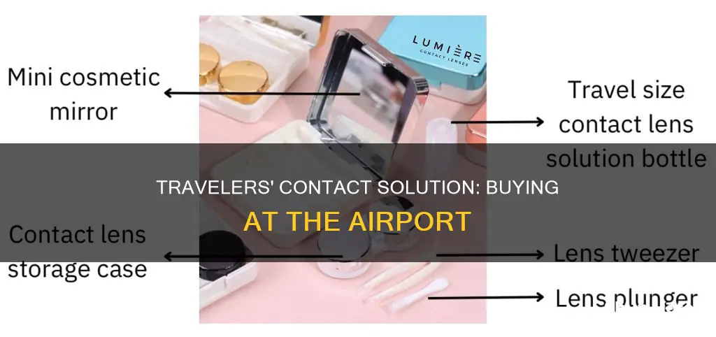 can you buy contact solution at the airport