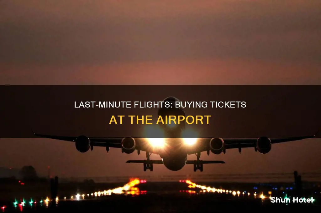 can you buy flights at the airport