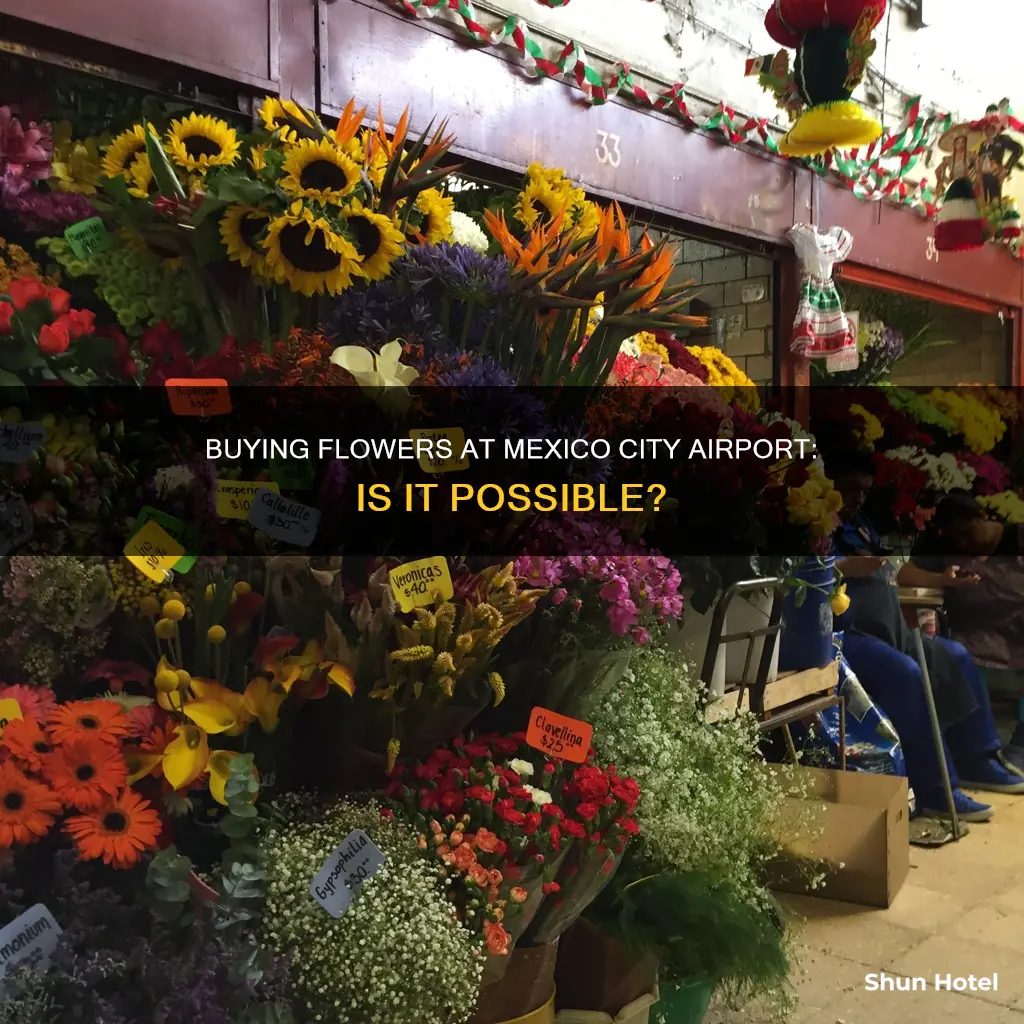 can you buy flowers in the mexico city airport