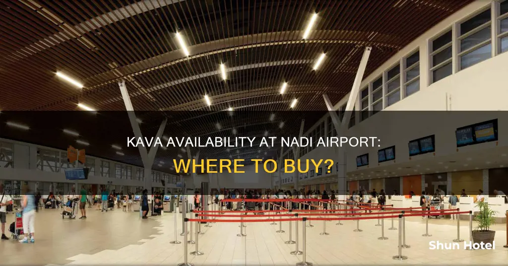 can you buy kava at nadi airport