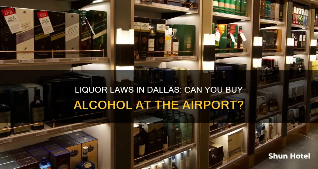 can you buy liquor leaving dallas airport