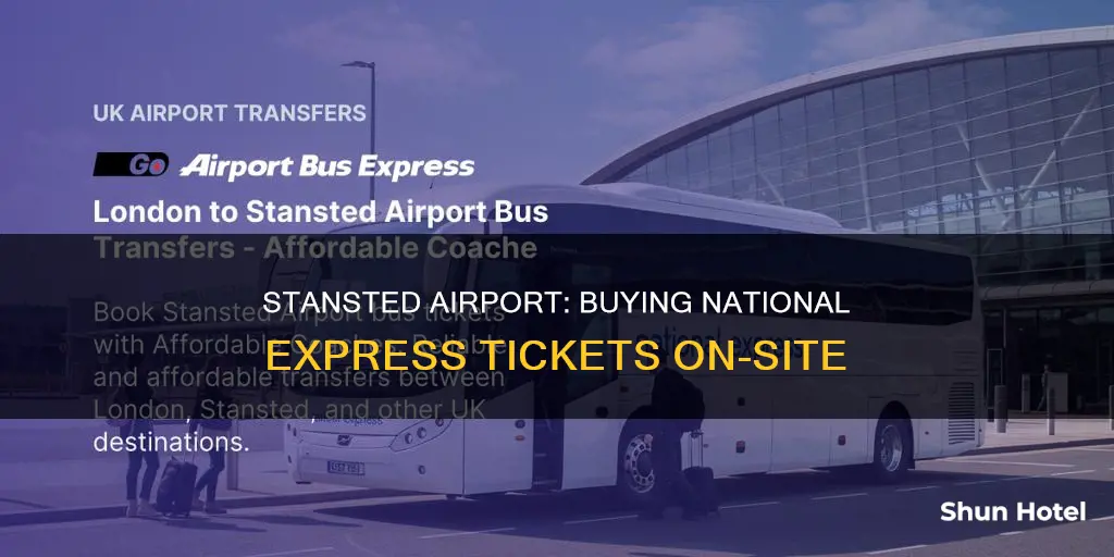 can you buy national express tickets at stansted airport