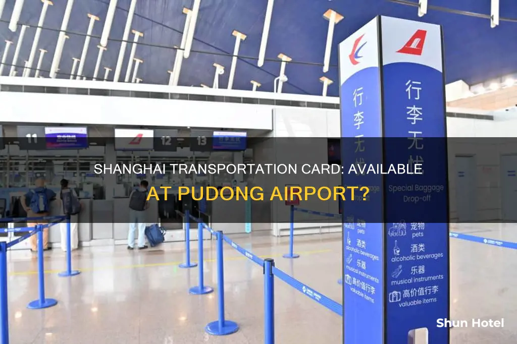 can you buy shanghai transportaion card at pudong airport