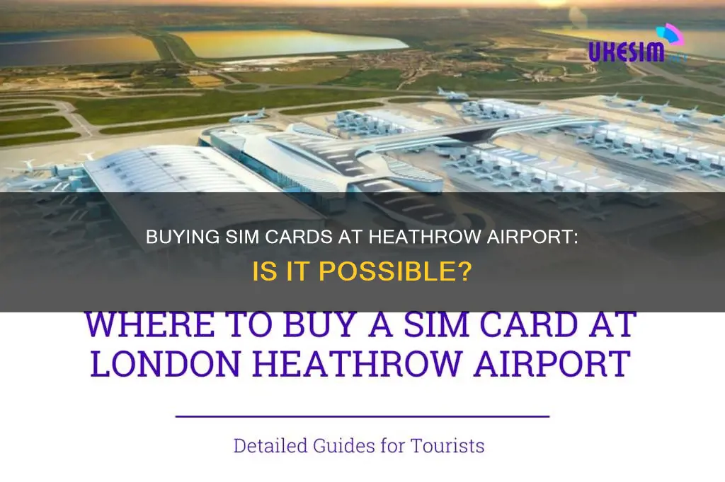 can you buy sim card at heathrow airport
