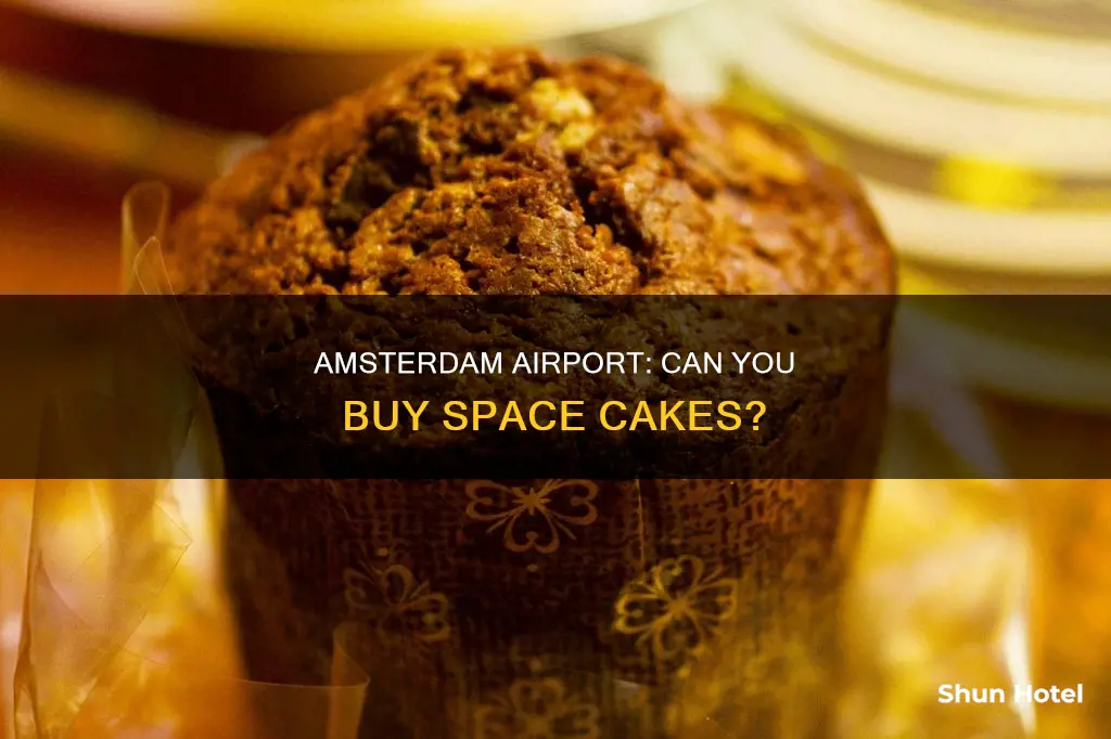 can you buy space cakes in amsterdam airport