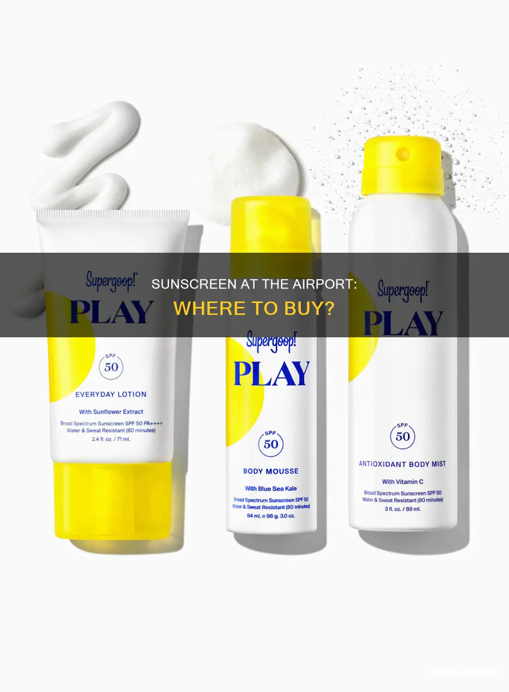 can you buy sunscreen at airport