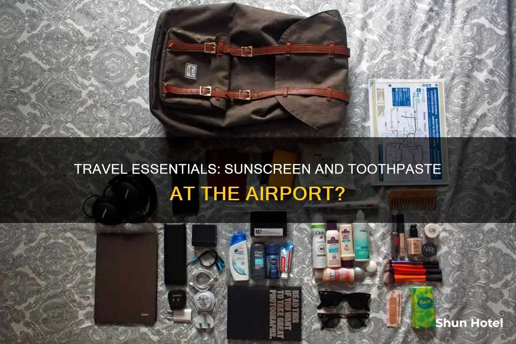 can you buy toothpaste and sunscreen at the airport