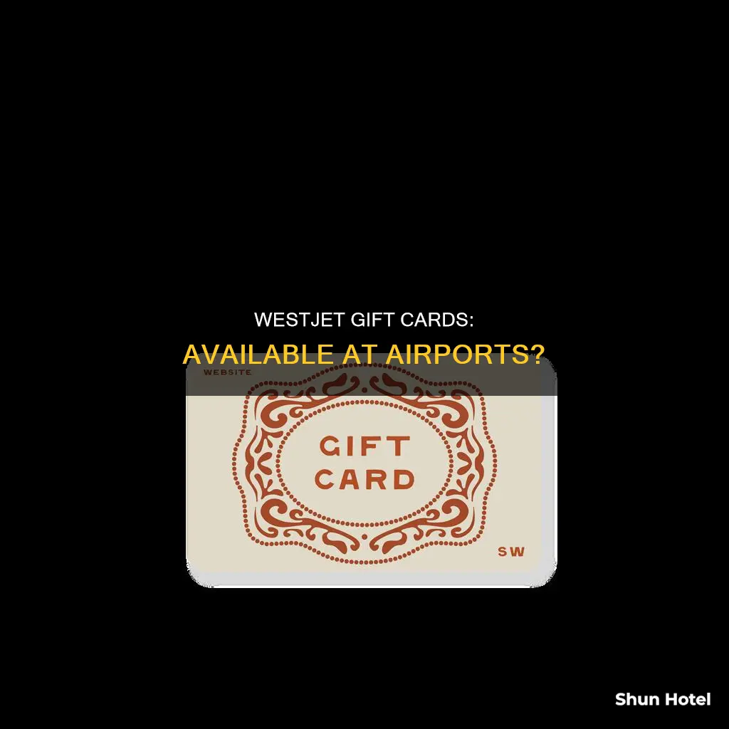 can you buy westjet gift cards at the airport