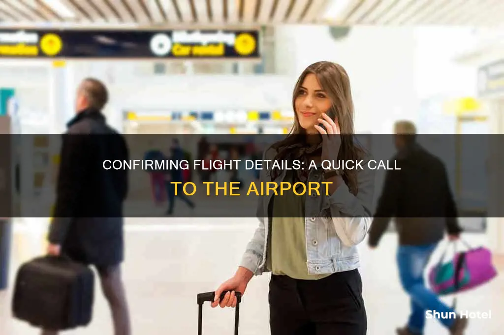 can you call airport to confirm