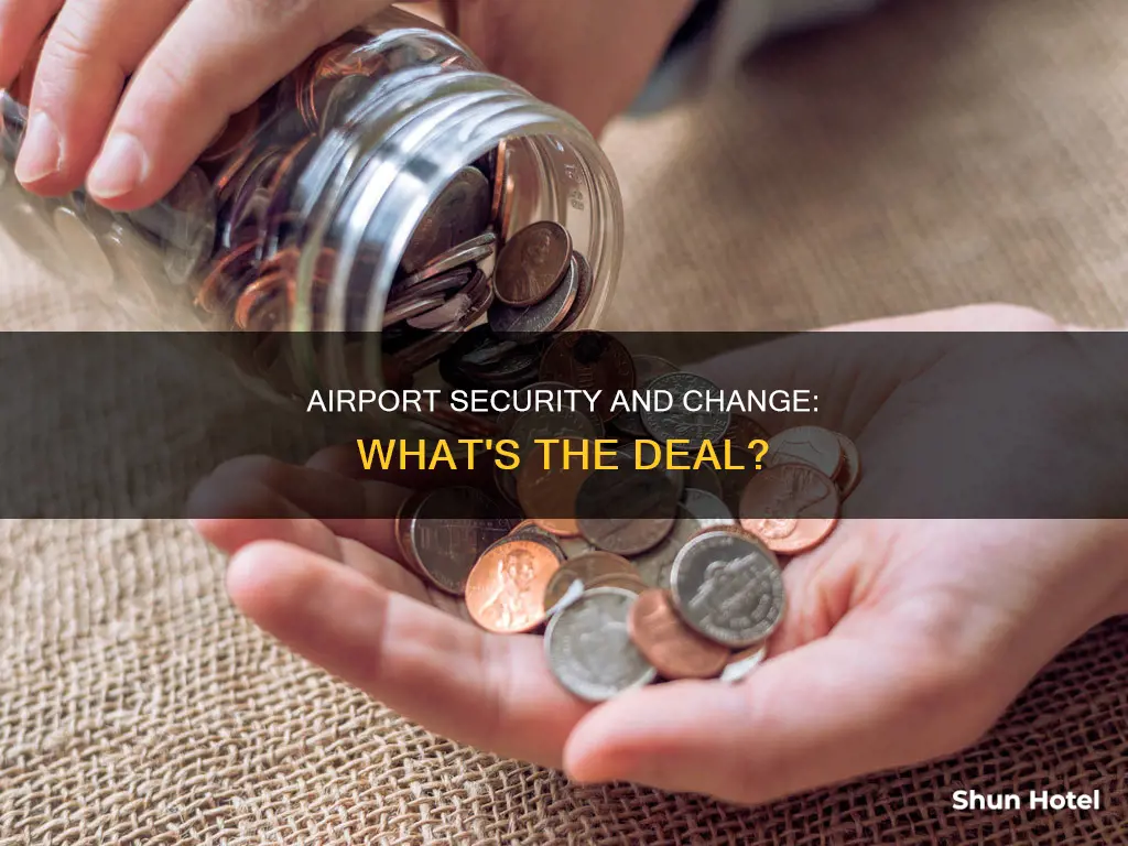 can you carry change through airport security
