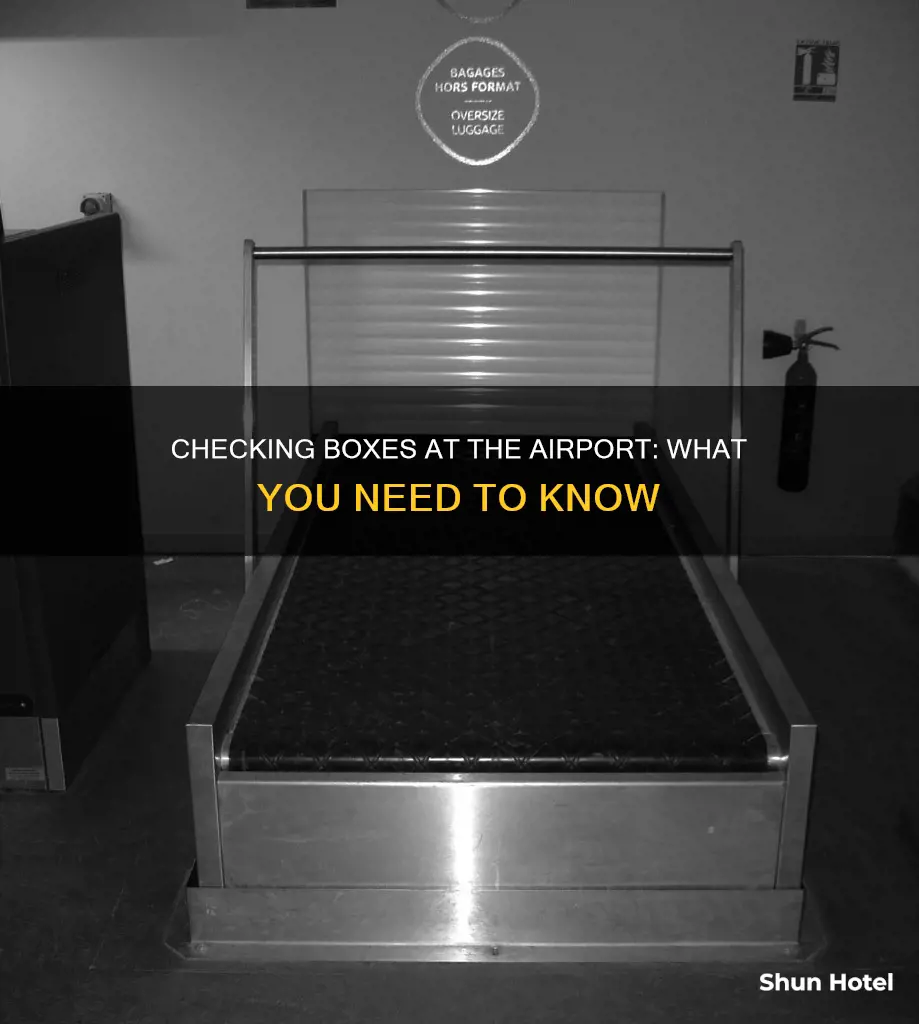can you check a box at the airport