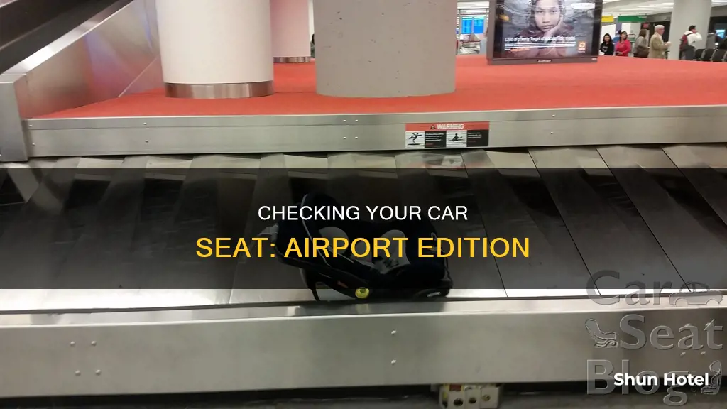 can you check a car seat at airport