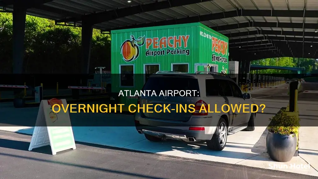can you check into atlanta airport during the night