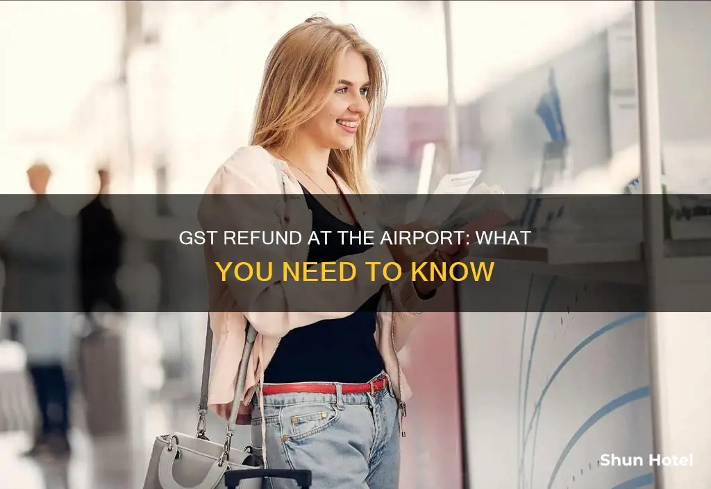 can you claim gst back at the airport