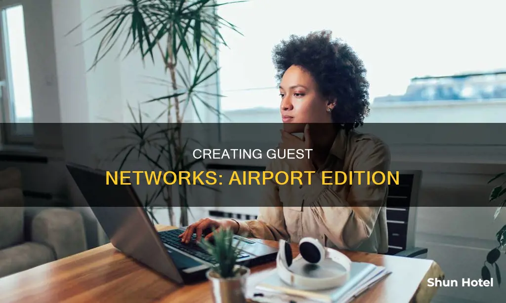 can you create a guest network on airport