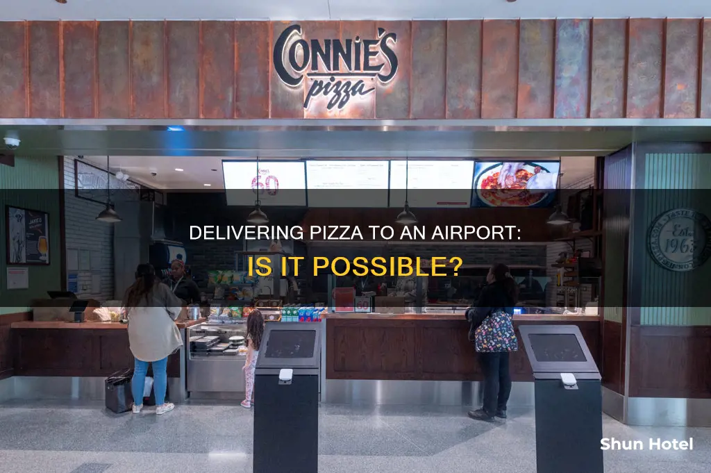 can you deliver pizza to an airport
