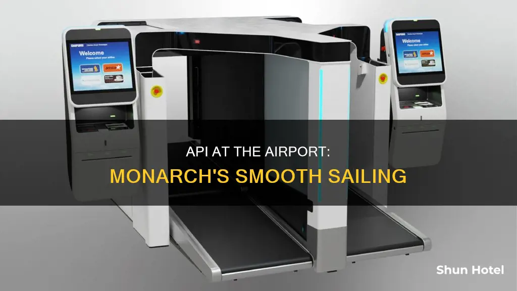 can you do api at the airport monarch