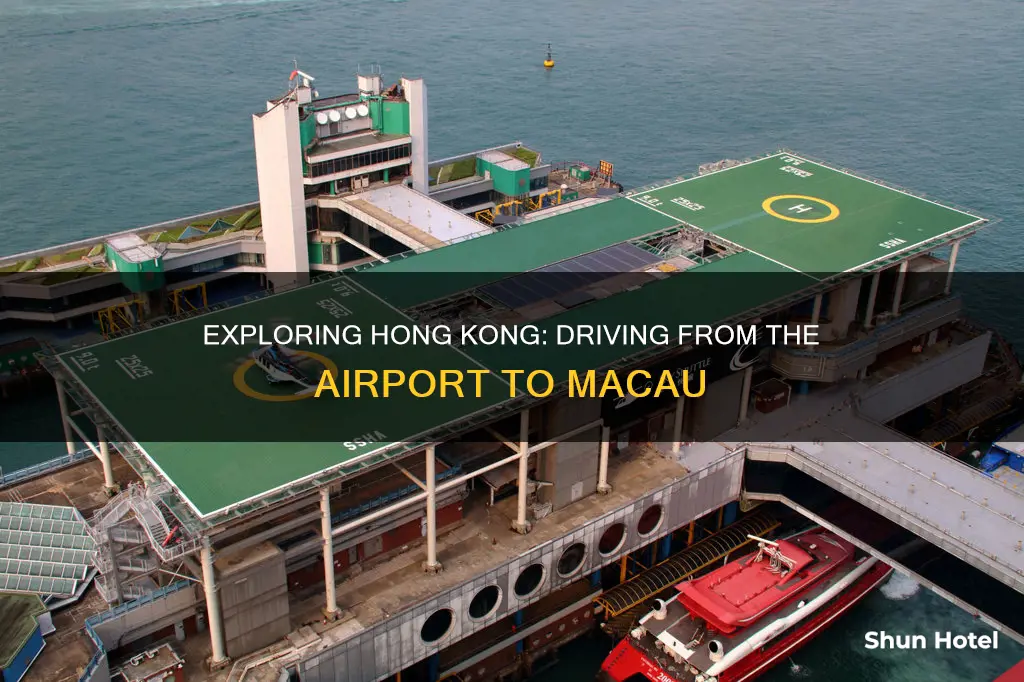 can you drive from hong kong airport to macau
