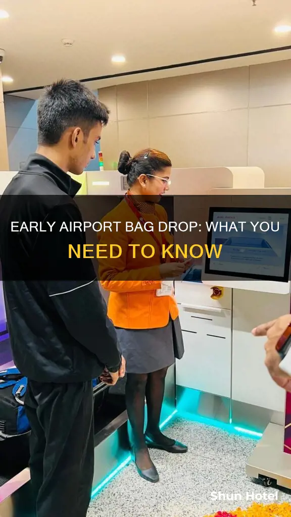 can you drop bags at airport early