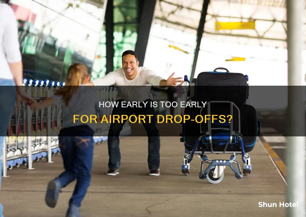 can you drop off passengers at the airport early