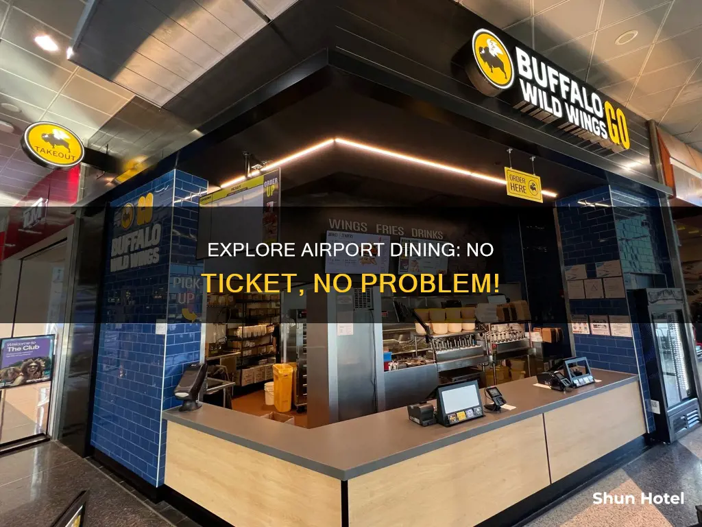 can you eat at airport restaurants without a plane ticket