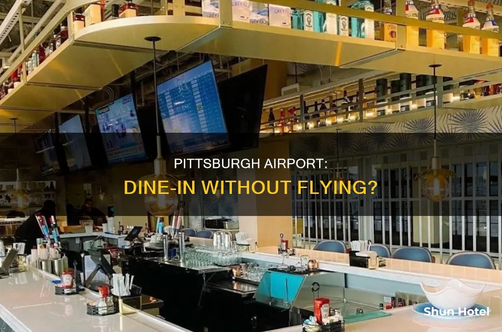 can you eat at pittsburgh airport restaurant if not flying