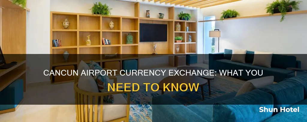 can you exchange currency at cancun airport