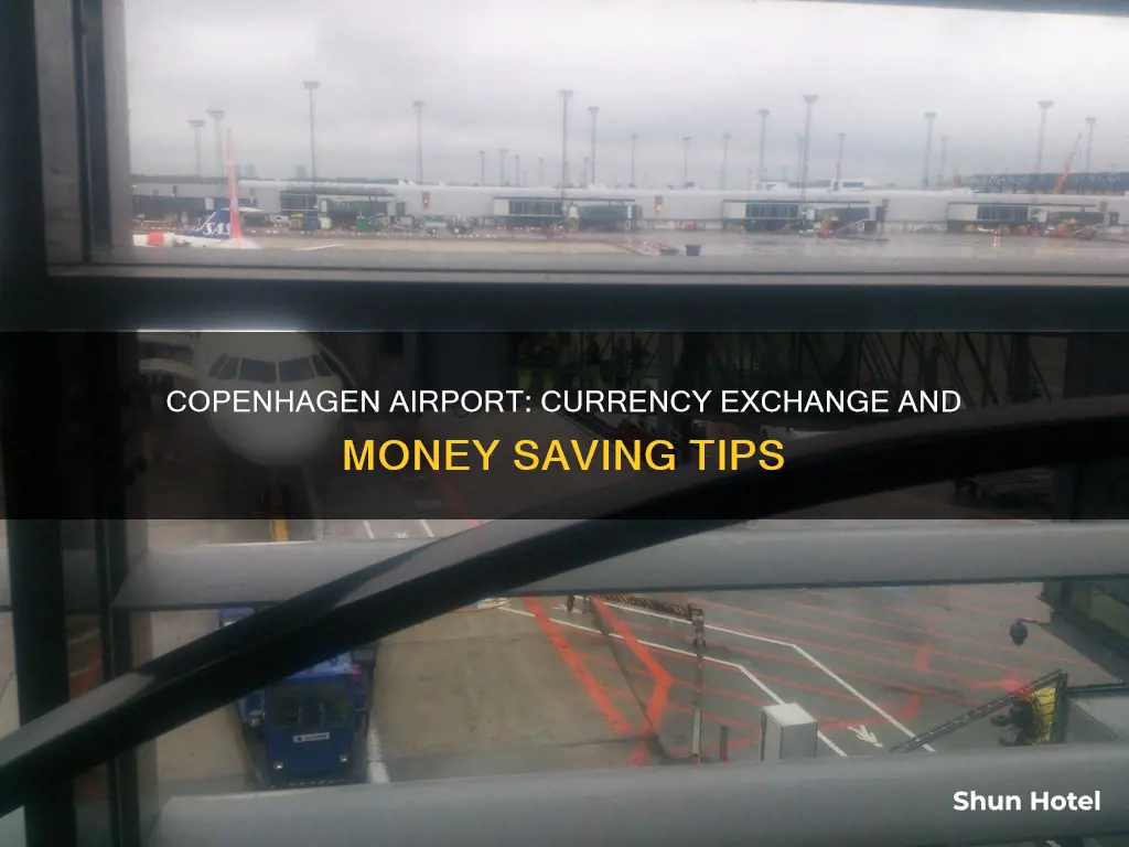 can you exchange money at copenhagen airport
