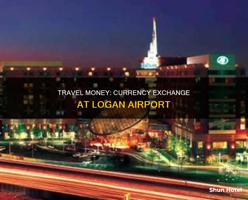 can you exchange money at logan airport