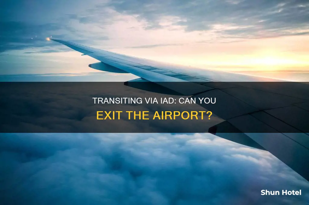 can you exit the iad airport while in transit
