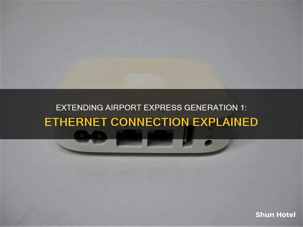 can you extend an airport express generation 1 with ethernet