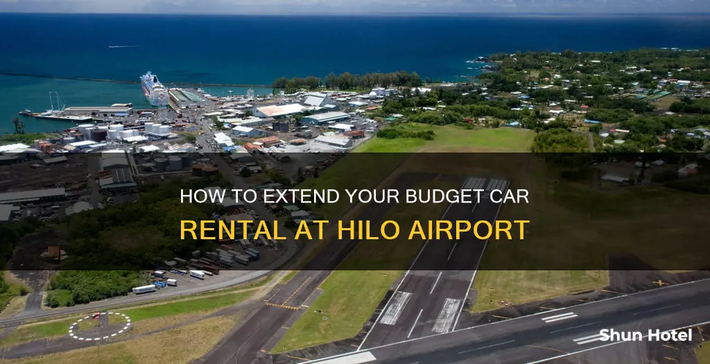 can you extend budget car rental hilo airport