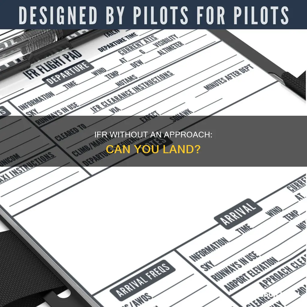 can you file ifr to an airport without an approach