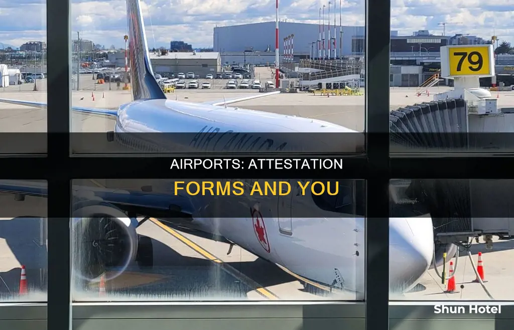 can you fill out an attestation form at the airport