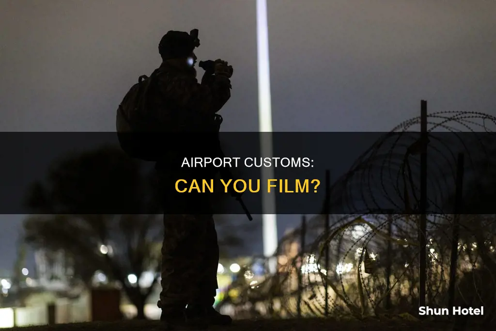 can you film customs officer in airport