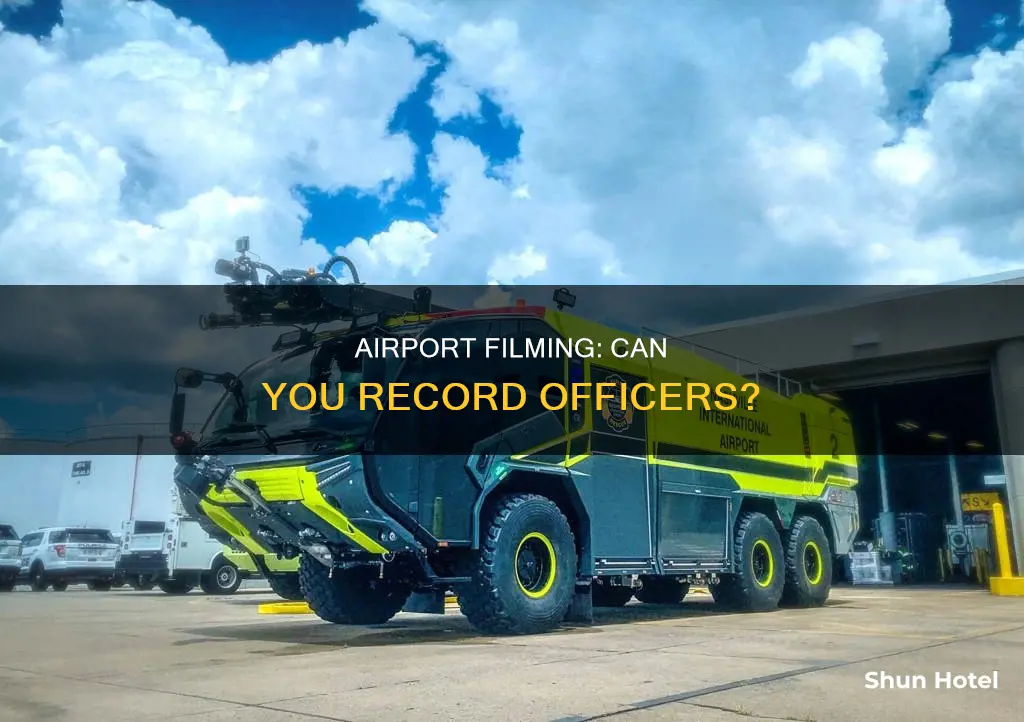 can you film officer inside airport