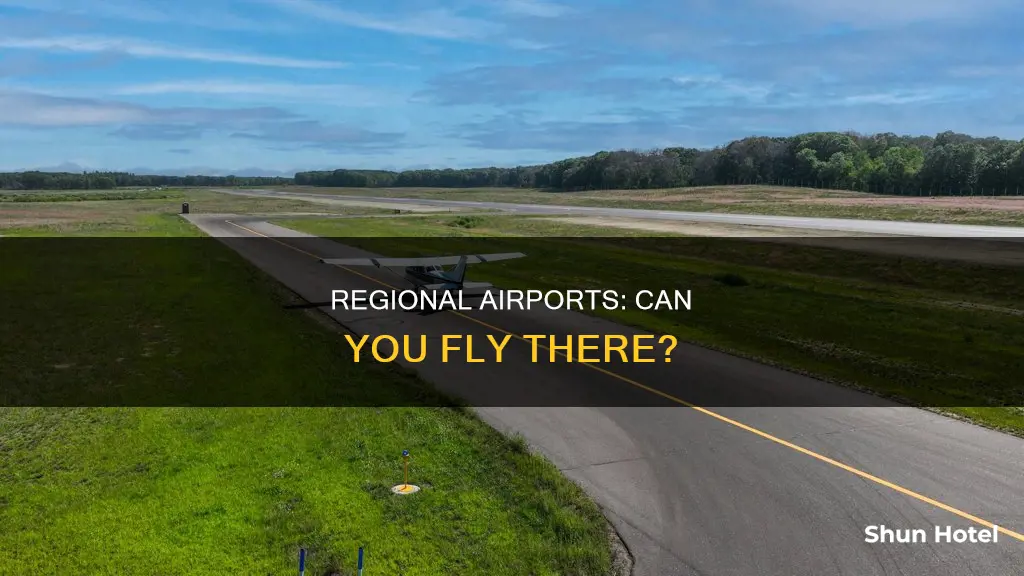 can you fly at regional airports