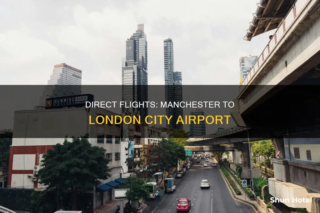can you fly direct from manchester to london city airport