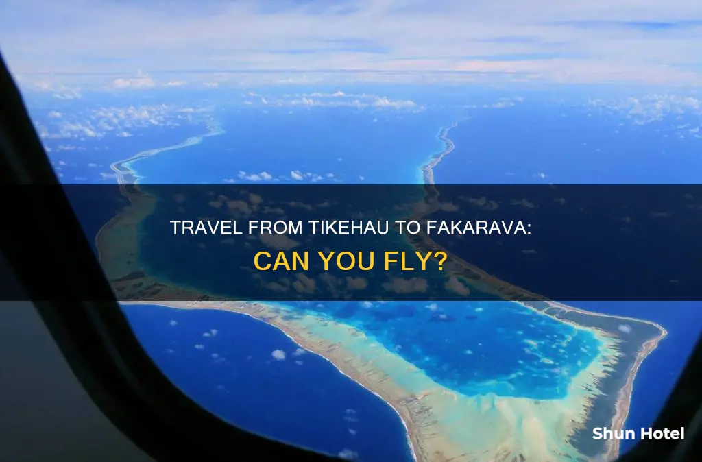 can you fly from tikehau to fakarava airport