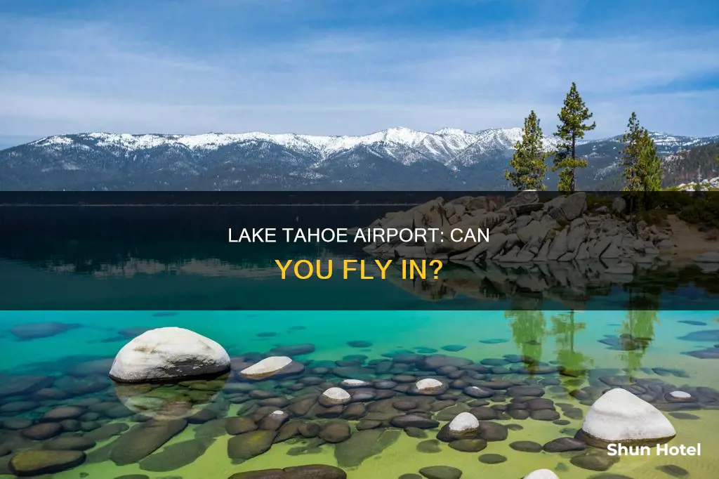 can you fly into lake tahoe airport