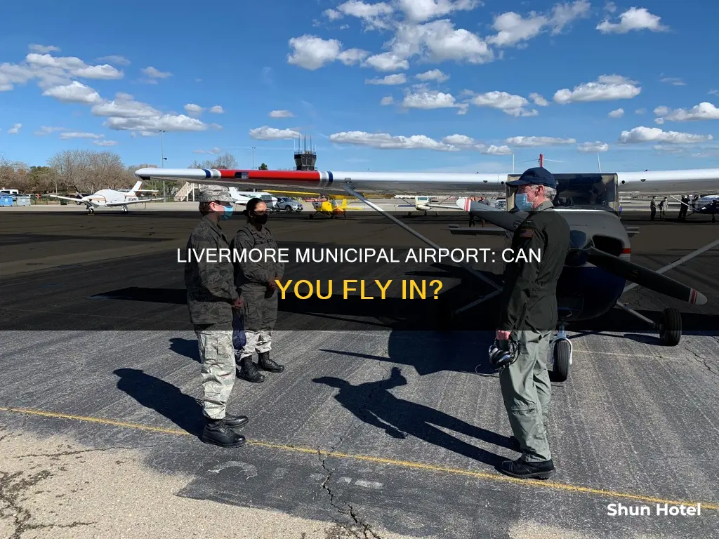 can you fly into livermore municipal airport