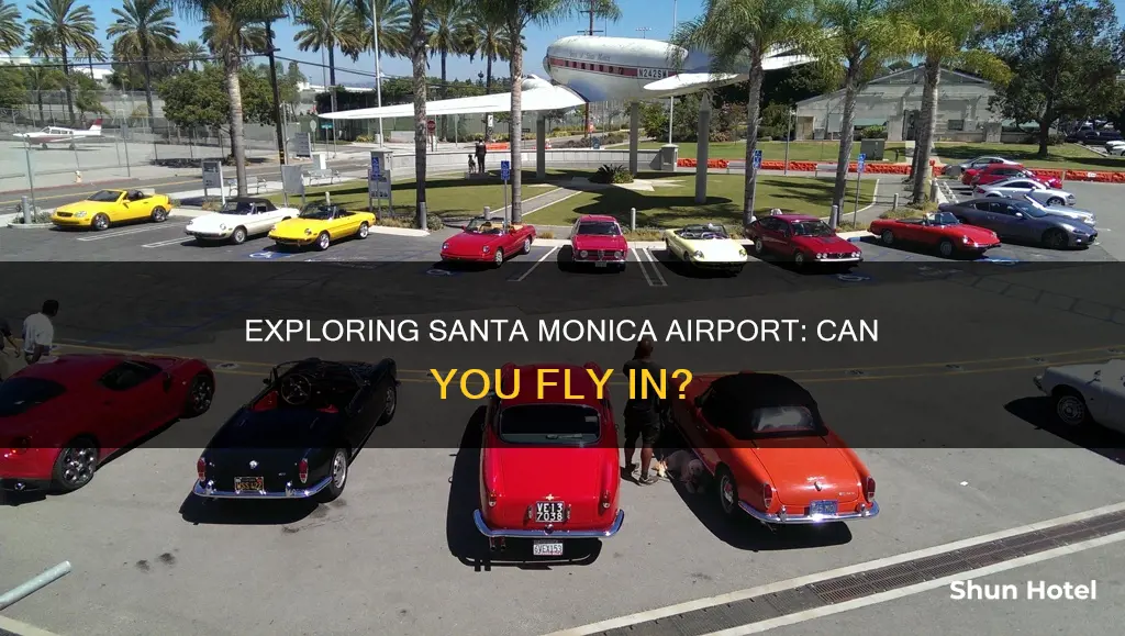 can you fly into santa monica airport