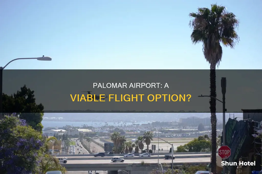 can you fly out of palomar airport